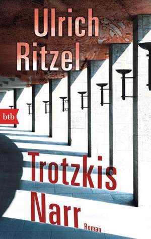 Trotzkis Narr de Ulrich Ritzel