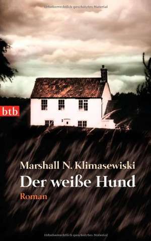 Der weiße Hund de Marshall N. Klimasewiski