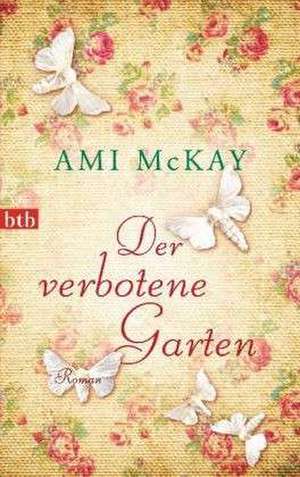 Der verbotene Garten de Ami McKay