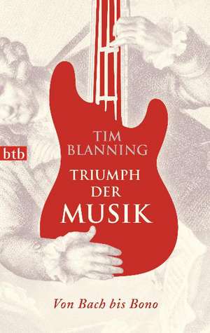 Triumph der Musik de Tim Blanning