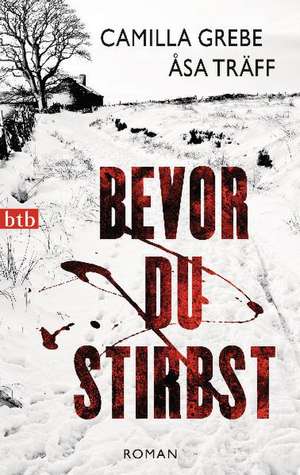 Grebe, C: Bevor du stirbst