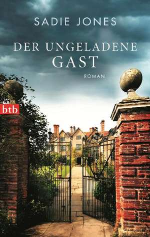 Der ungeladene Gast de Sadie Jones