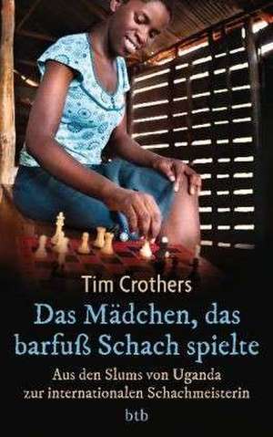 Das Mädchen, das barfuß Schach spielte de Tim Crothers