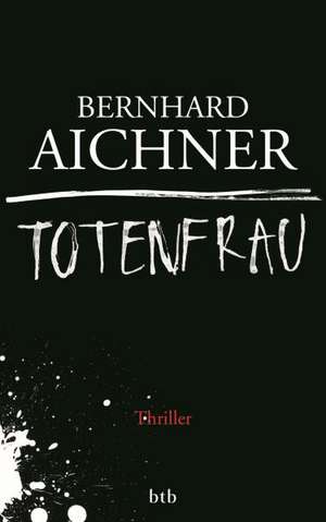 Totenfrau de Bernhard Aichner