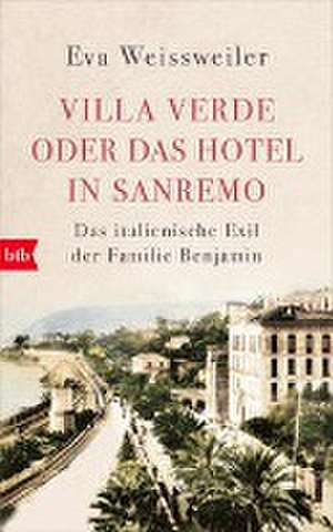 Villa Verde oder das Hotel in Sanremo de Eva Weissweiler