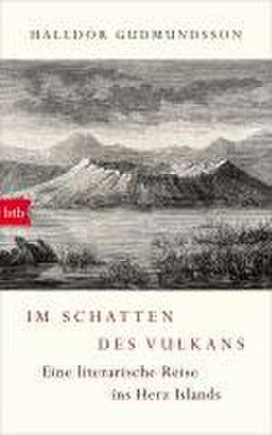 Im Schatten des Vulkans de Halldór Guðmundsson