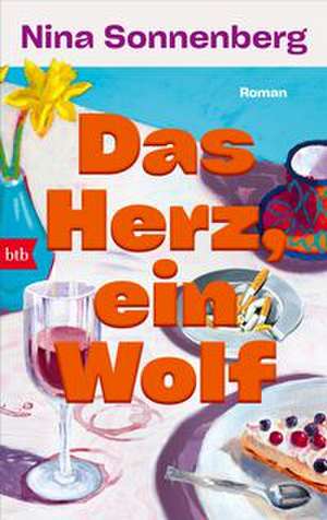 Das Herz, ein Wolf de Nina Sonnenberg