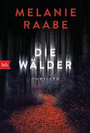 Die Wälder de Melanie Raabe