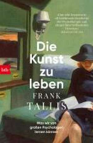 Die Kunst zu leben de Frank Tallis