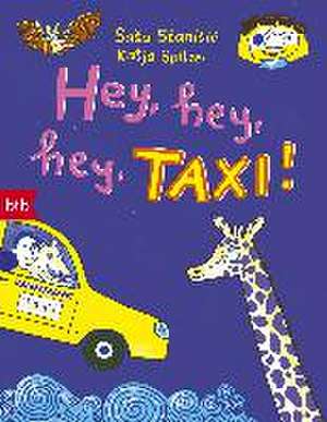 Hey, hey, hey, Taxi! de Sasa Stanisic