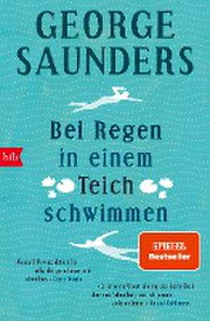 Bei Regen in einem Teich schwimmen de George Saunders