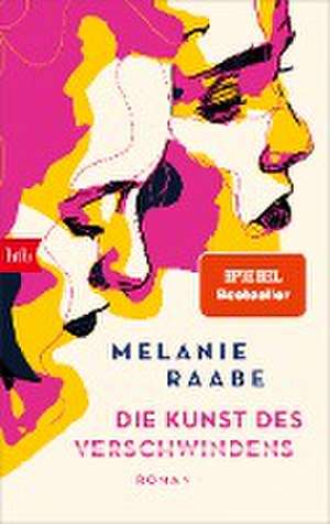 Die Kunst des Verschwindens de Melanie Raabe