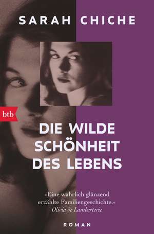 Die wilde Schönheit des Lebens de Sarah Chiche