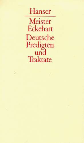 Deutsche Predigten und Traktate de Meister Eckhart