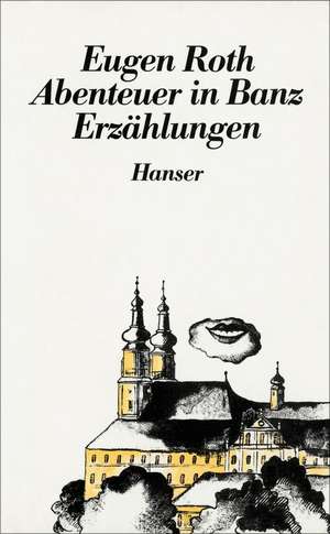 Abenteuer in Banz und andere Erzählungen de Eugen Roth