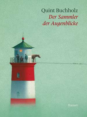 Der Sammler der Augenblicke de Quint Buchholz