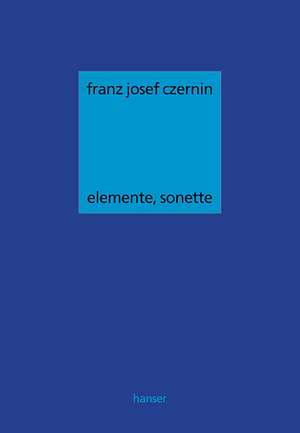 Elemente, Sonette de Franz Josef Czernin