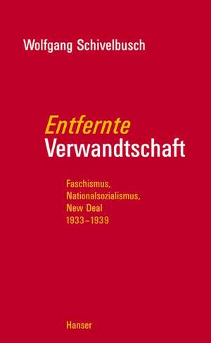 Entfernte Verwandtschaft de Wolfgang Schivelbusch