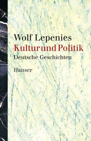 Kultur und Politik de Wolf Lepenies