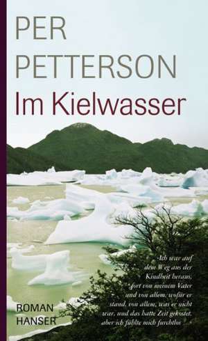 Im Kielwasser de Per Petterson