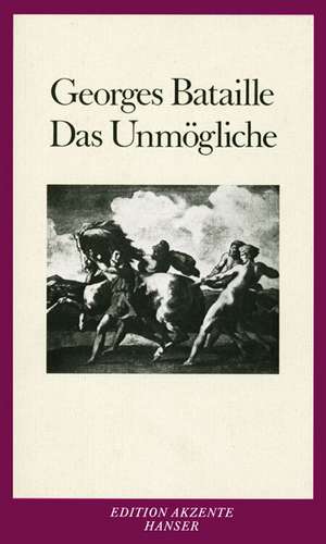 Das Unmögliche de Georges Bataille