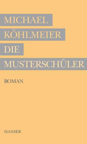 Die Musterschüler de Michael Köhlmeier