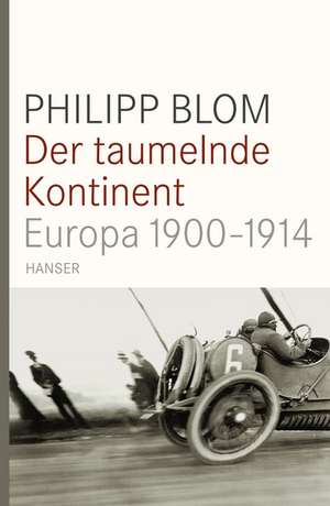 Der taumelnde Kontinent de Philipp Blom