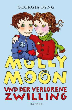 Byng, G: Molly Moon und der verlorene Zwilling