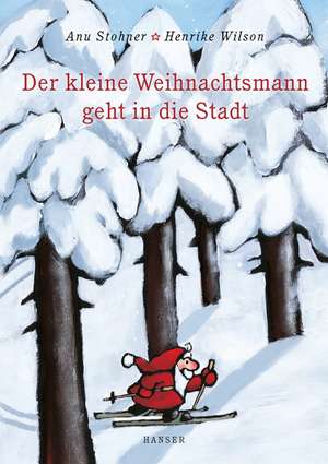 Der kleine Weihnachtsmann geht in die Stadt. Miniausgabe de Anu Stohner