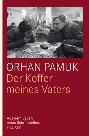 Der Koffer meines Vaters de Orhan Pamuk