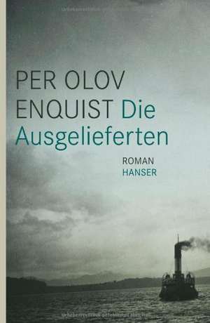 Enquist, P: Ausgelieferten