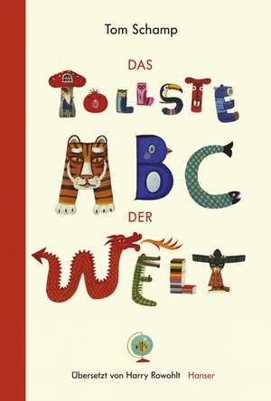 Das tollste ABC der Welt de Tom Schamp