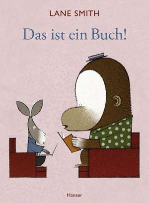 Das ist ein Buch! de Lane Smith