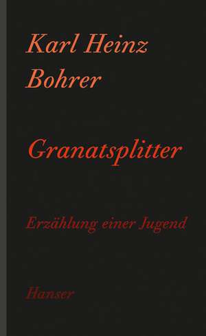 Granatsplitter de Karl Heinz Bohrer