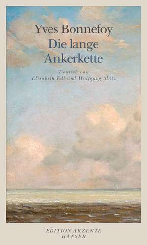 Bonnefoy, Y: Die lange Ankerkette