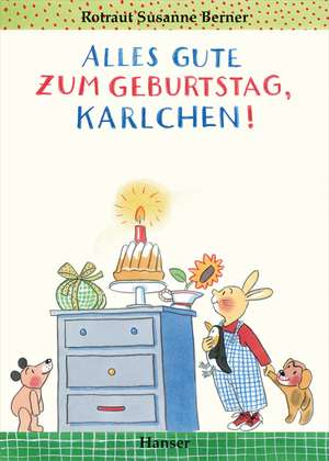 Alles Gute zum Geburtstag, Karlchen! de Rotraut Susanne Berner