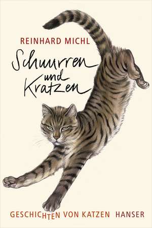 Schnurren und Kratzen - Geschichten von Katzen de Reinhard Michl