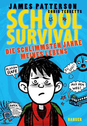 School Survival 01. Die schlimmsten Jahre meines Lebens de James Patterson