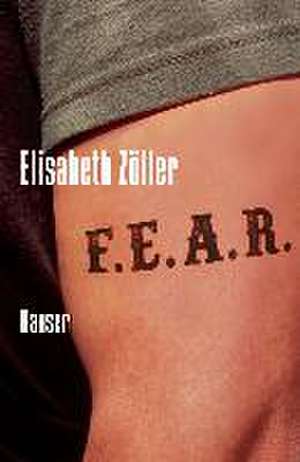 F.E.A.R. de Elisabeth Zöller