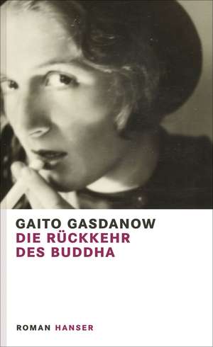 Die Rückkehr des Buddha de Gaito Gasdanow