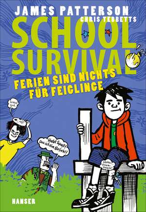 School Survival 04 - Ferien sind nichts für Feiglinge de James Patterson