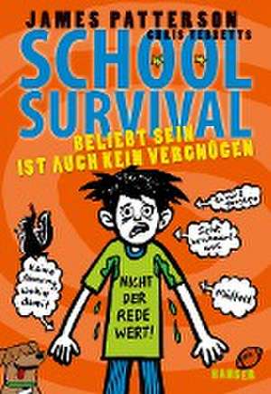 School Survival 06 - Beliebt sein ist auch kein Vergnügen de James Patterson