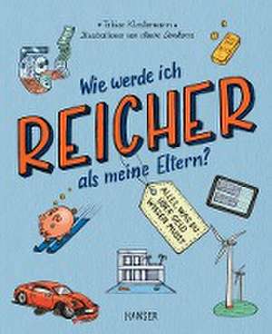 Wie werde ich reicher als meine Eltern? de Tobias Klostermann