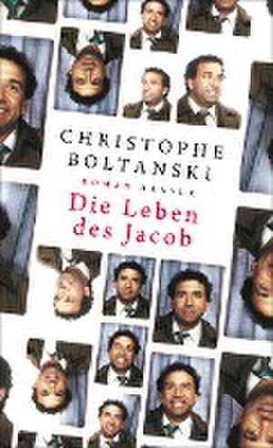 Die Leben des Jacob de Christophe Boltanski