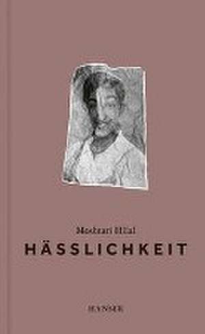 Hässlichkeit de Moshtari Hilal