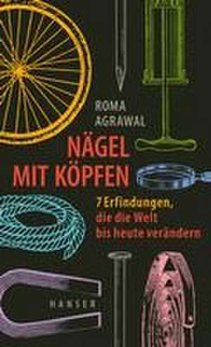 Nägel mit Köpfen de Roma Agrawal