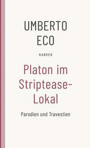 Platon im Striptease-Lokal de Umberto Eco