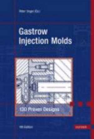 Injection Molds de Hans O. Gastrow