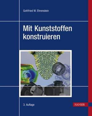 Mit Kunststoffen konstruieren de Gottfried Wilhelm Ehrenstein