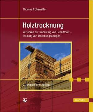 Holztrocknung de Thomas Trübswetter